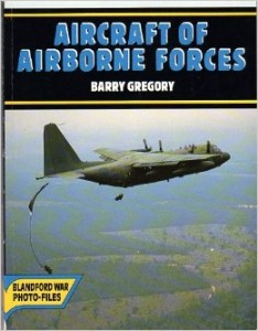 Aircraft of Airborne Forces: By Barry Gregory